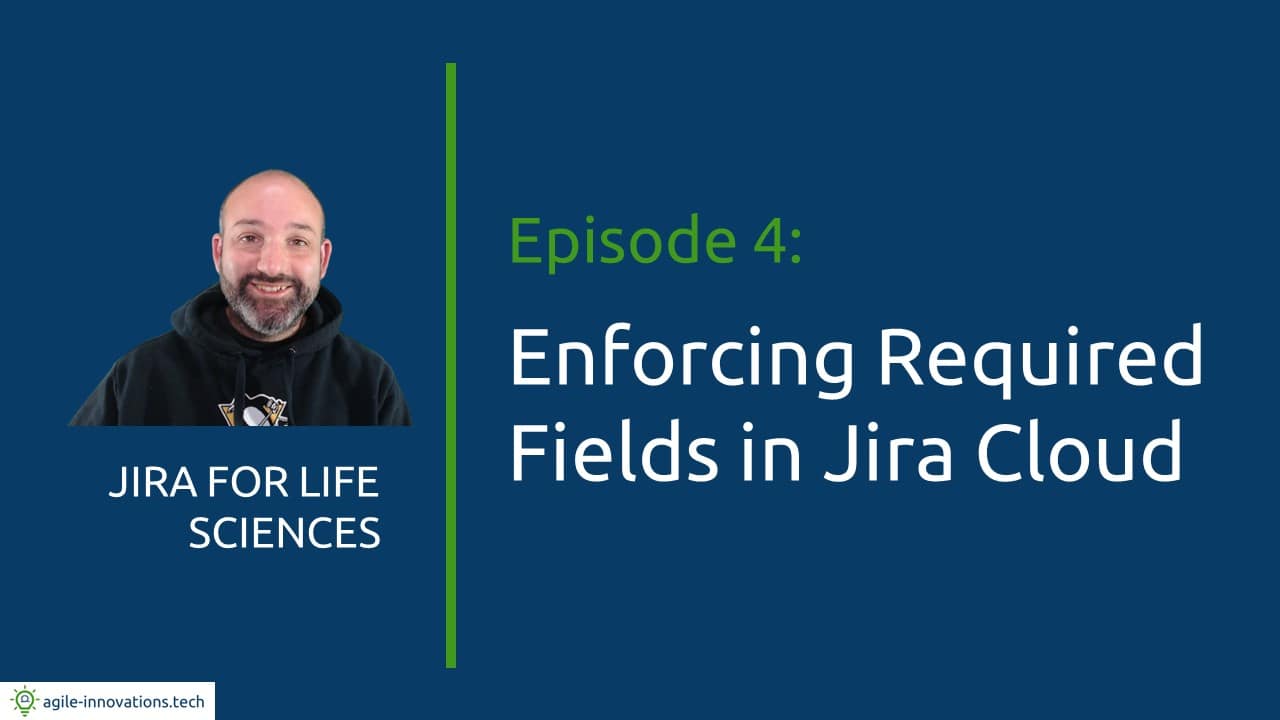 Enforcing Required Fields in Jira Cloud